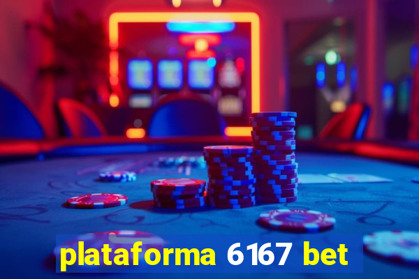 plataforma 6167 bet